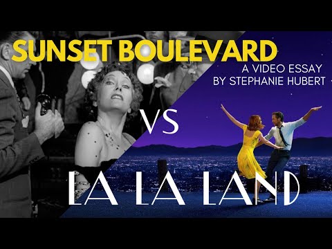 La La Land vs Sunset Boulevard | Film Student Video Essay