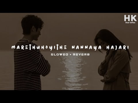 marethuhoyithe nannaya hajari (SLOWED+REVERB) Kannada lofi song ⏪⏸️⏩💞💖🖇️🎶✨💝🪅🎧🖤💙