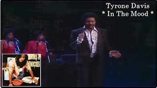Tyrone Davis - In The Mood (Remix Audio Original)