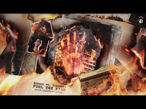 Exproz ft. Disarray - Fuel The Fire (Official Classified Anthem 2025)