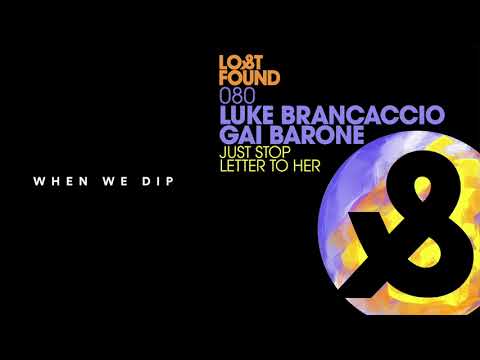 Premiere: Luke Brancaccio, Gai Barone - Just Stop [Lost & Found]