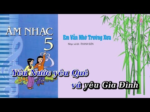 Bài 9 | Em Vẫn Nhớ Trường Xưa - Âm Nhạc Lớp 5 || Tập Hát Theo Lời | CD Bộ Giáo Dục