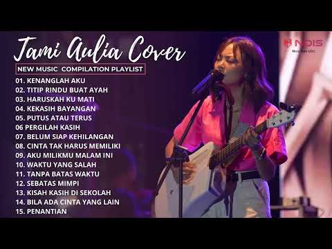 NAFF - KENANGLAH AKU ( TAMI AULIA COVER) FULL ALBUM TERBARU 2023