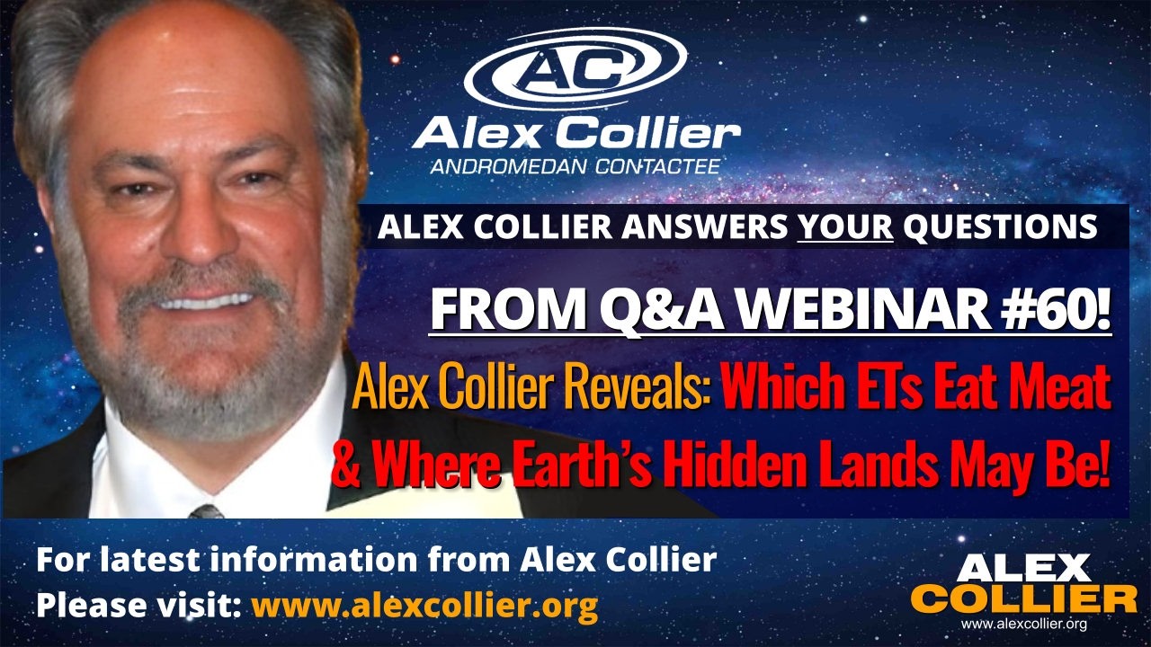 Alex Collier Reveals Which ETs Eat Meat & Where Earth’s Hidden Lands May Be!