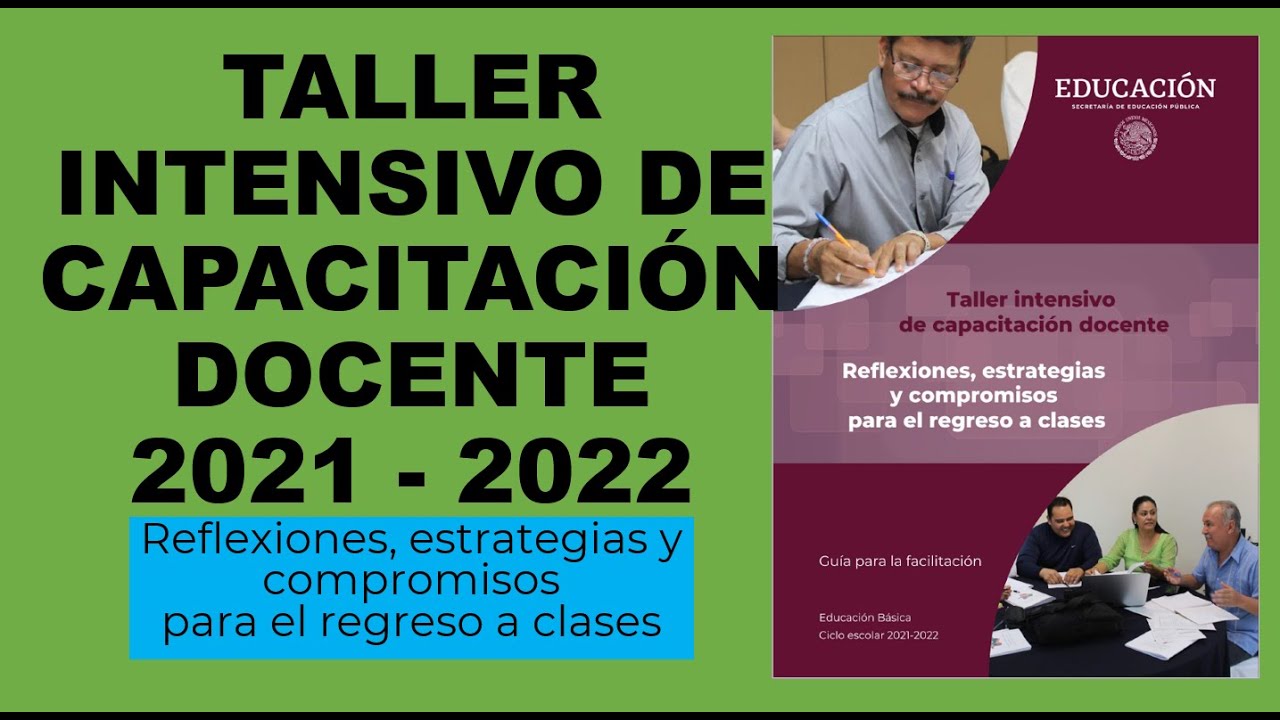 Soy Docente: TALLER INTENSIVO DE CAPACITACIÓN DOCENTE2021 - 2022