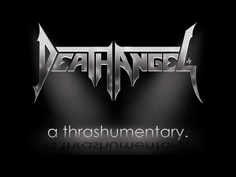 Death Angel •• A Thrashumentary [2015]