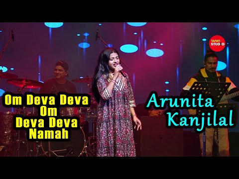 Arunita Kanjilal Live Singing By - Om Deva Deva Om Deva Deva Namah | Arijit Singh
