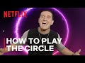 How To Play The Circle With Joey Sasso | The Circle Season 2 | Netflix