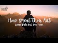 How Great Thou Art Loyiso Bala Feat Don Moen Lagu Rohani Kristen Heavenly Worship Music