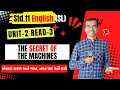 Std 11 English Unit 2 Read 3 The Secret Of The Machines Harsh Barasiya