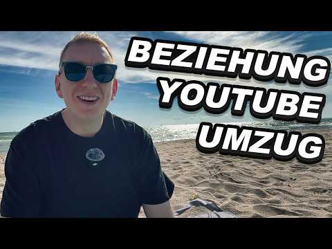 RELATIONSHIPS, YOUTUBE & MOVING – everything you want to know!