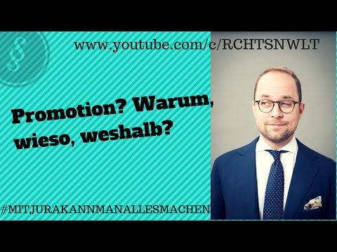 Promotion? Warum, wieso, weshalb? | Jurastudium