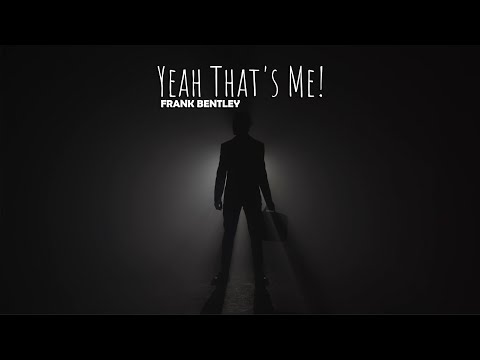 Frank Bentley - Yeah That's Me! (Official Music Video)