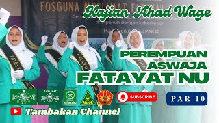 Download lagu PEREMPUAN ASWAJA FATAYAT PAR 10. KAJIAN NU CINANAS mp3