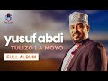 Yusuf Abdi Tulizo La Moyo Full Album