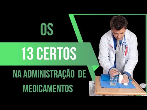 OS 13 CERTOS NA ADMINISTRAÇÃO SEGURA DE MEDICAMENTOS