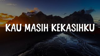 Download lagu Kau Masih Kekasihku - NaFF (Lirik) || Mix - Seventeen, SAMSONS, YOAN mp3