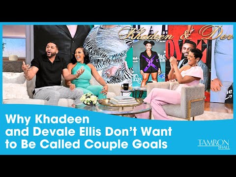 Why Khadeen and Devale Ellis Don’t Want to Be Called Couple Goals