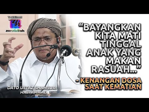 TAZKIRAH : Huru Hara Sebelum Kematian - Ustaz Shamsuri Ahmad