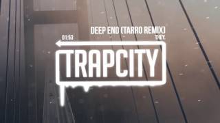 THEY. - Deep End (Tarro Remix)