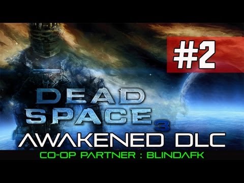 Dead Space 3 Awakened Walkthrough: Part 2 Rebirth - Gameplay Commentary DLC