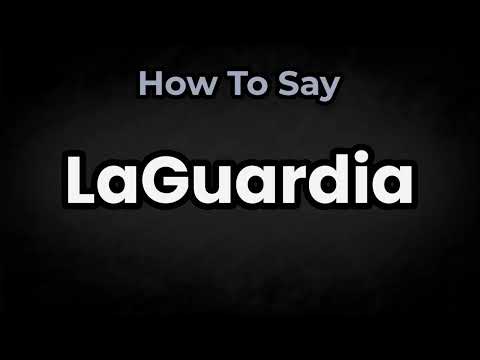 How To Pronounce LaGuardia? (CORRECTLY) Meaning & Pronunciation