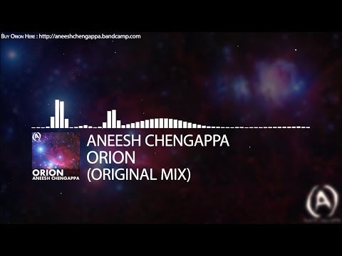 Aneesh Chengappa - Orion (Original Mix) [OFFICIAL RELEASE]