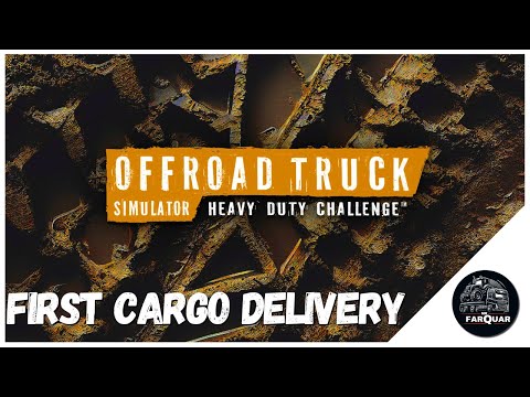 FIRST CARGO DELIVERY | OFFROAD TRUCK SIMULATOR: HEAVY DUTY CHALLENGE