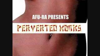 Afu-Ra Presents Perverted Monks - Doin&#39; It.
