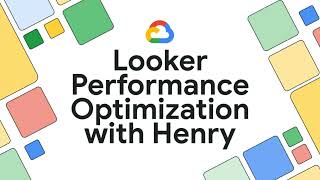 Looker Performance Optimization - Episode 2