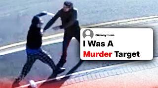 People Who Have Been The Target Of A Murder, How Did You Survive?