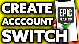 How To Create an Epic Games Account on Nintendo Switch