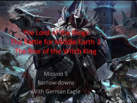 The Rise of the Witch King, Mission 5 Barrow-downs 1080 HD
