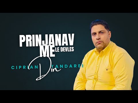 Ciprian din tandarei - Prinjanav me devles 