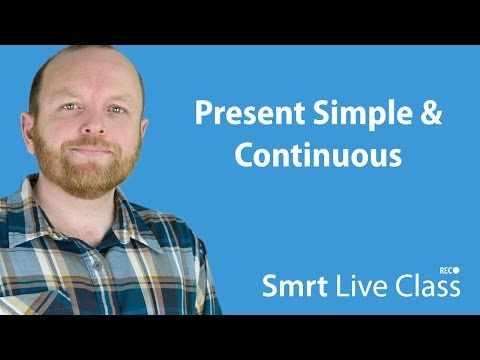 Present Simple Continuous Intermediate English with Mark 9