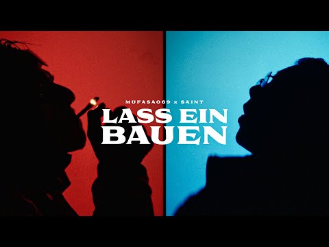 Mufasa069 x Saint - Lass ein bauen (Official Video)
