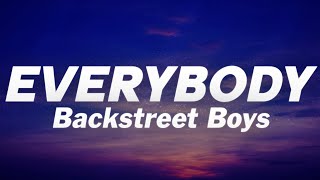Backstreet Boys - Everybody (Backstreet's Back) (Lyrics)
