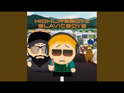 HIGHLIFEBOYZ X SLAVICBOYS