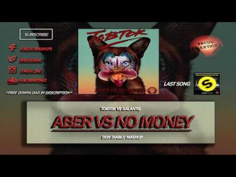 Tobtok vs Galantis - Aber vs No Money (Don Diablo Mashup)