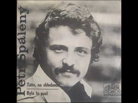 Petr Spálený - Táňo, na shledanou SP verze (7.4.1971)