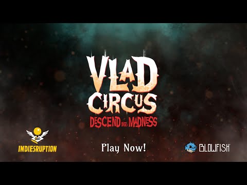 Vlad Circus: Descend into Madness | Launch Trailer | Available Now! thumbnail