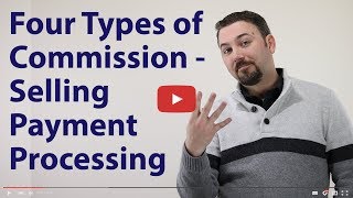 Four Types of Commission - Selling Payment Processing