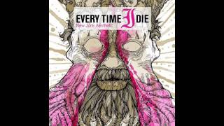 Every Time I Die - Who Invited the Russian Soldier? (HD)