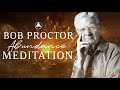 Abundance Meditation | Bob Proctor