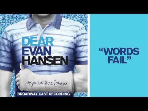 "Words Fail" from the DEAR EVAN HANSEN Original Broadway Cast Recording