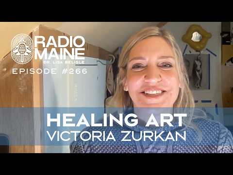 Radio Maine: Art as a Portal to the Unconscious: Victoria Zurkan