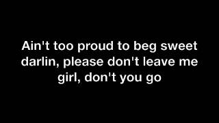 The Temptations- Ain't to Proud to Beg lyrics