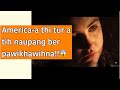 America A Thi Tur A Tih Naupang Ber Eng Pawi Nge A Khawih