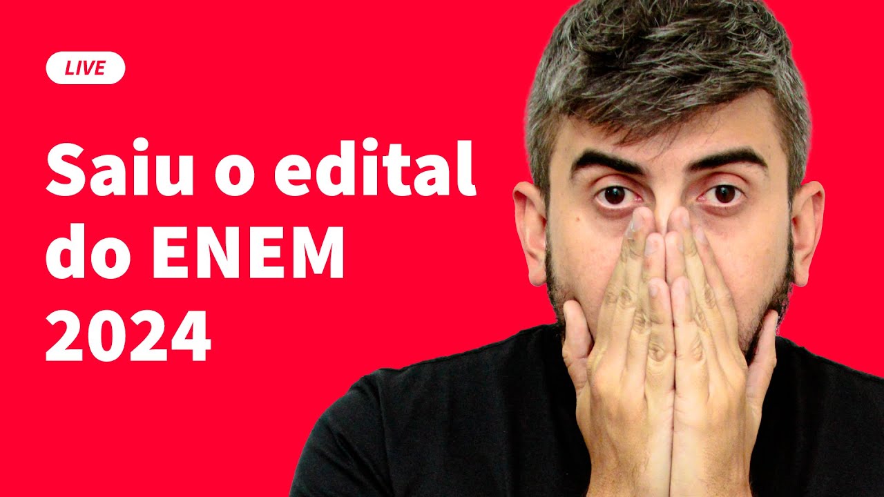 Tudo sobre o edital do ENEM 2024 | ProEnem