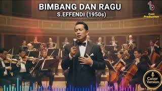 Download lagu BIMBANG DAN RAGU - S.EFFENDI (1950S) | AI COVER VERSION | ZAM PRODUCTION 2026 mp3
